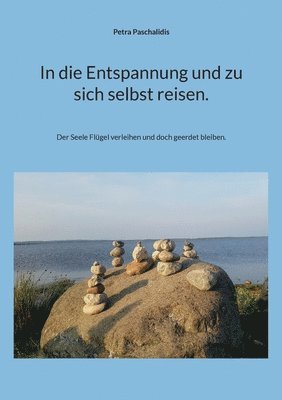 bokomslag In die Entspannung und zu sich selbst reisen.