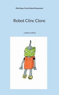 bokomslag Robot Clinc Clonc