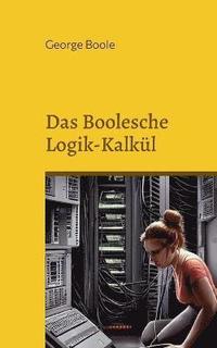 bokomslag Das Boolesche Logik-Kalkl