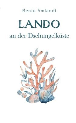 bokomslag Lando an der Dschungelkste