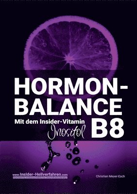 Hormon-Balance mit dem Insider-Vitamin B8 Inositol 1