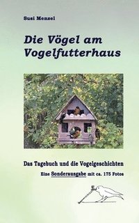 bokomslag Das Leben am Vogelfutterhaus - Die Sonderausgabe