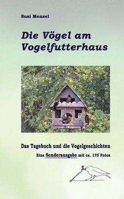 Das Leben am Vogelfutterhaus - Die Sonderausgabe 1