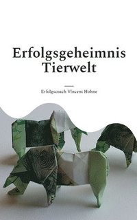 bokomslag Erfolgsgeheimnis Tierwelt