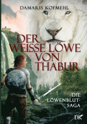 Damaris Kofmehl - weisse Löwe von Thabur, Häftad