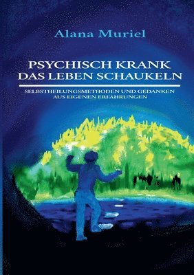 bokomslag Psychisch krank das Leben schaukeln