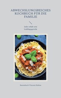 bokomslag Abwechslungsreiches Kochbuch für die Familie