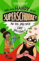 bokomslag Hilfe, mein Handy ist ein Superschurke! Auf der Jagd nach Lady Ballerina!