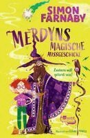Simon Farnaby - Merdyns magische Missgeschicke - Zaubern will gelernt sein!, Inbunden