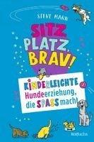 Steve Mann - Sitz, Platz, Brav!, Inbunden