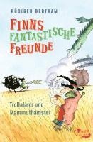 bokomslag Finns fantastische Freunde: Trollalarm und Mammuthamster