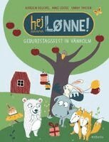 Anke Loose, Karolin Keuchel - Hej Lønne! Geburtstagsfest in Vänholm, Inbunden