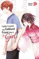 Azusa Banjo - I think I turned my Childhood Friend into a Girl 04, Häftad