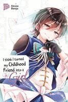 Azusa Banjo - I think I turned my Childhood Friend into a Girl 09, Häftad