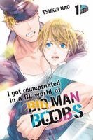 Nao Tsukiji - I got reincarnated in a BL world of BIG MAN BOOBS 1, Häftad