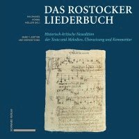 bokomslag Das Rostocker Liederbuch: Historisch-Kritische Neuedition Der Texte Und Melodien, Ubersetzung Und Kommentar. Mit Beitragen Von Andreas Bieberstedt Und