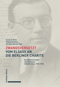 bokomslag Zwangsversetzt - Vom Elsass an die Berliner Charité