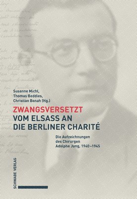 bokomslag Zwangsversetzt - Vom Elsass an die Berliner Charité