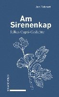 bokomslag Am Sirenenkap: Rilkes Capri-Gedichte