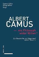 bokomslag Albert Camus - Ein Philosoph Wider Willen?