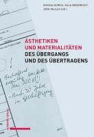 Asthetiken Und Materialitaten Des Ubergangs Und Des Ubertragens 1