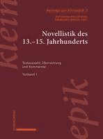 Katharina Philipowski, Franziska Wenzel - Novellistik Des 13.-15. Jahrhunderts: Textauswahl, Ubersetzung Und Kommentar. Teilband 1, Inbunden