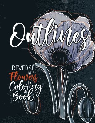 Monsoon Publishing - Flowers Reverse Coloring Book for Adults, Häftad