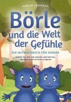 bokomslag Börle und die Welt der Gefühle - Ein Mitmachbuch für Kinder: Gefühle bei sich und anderen wahrnehmen, verstehen und mit ihnen umgehen