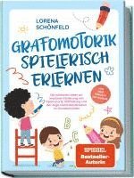 bokomslag Grafomotorik spielerisch erlernen: Die schönsten Ideen zur kreativen Förderung von Feinmotorik, Stifthaltung und der Auge-Hand-Koordination im Grundschulalter - inkl. gratis Übungsheft zum Download