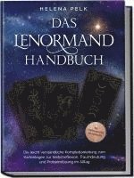 bokomslag Das Lenormand Handbuch - Die leicht verständliche Komplettanleitung zum Kartenlegen zur Selbstreflexion, Traumdeutung und Problemlösung im Alltag - inkl. Lenormandkarten zum Ausdrucken