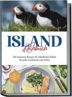 bokomslag Island Kochbuch: Die leckersten Rezepte der isländischen Küche für jeden Geschmack und Anlass | inkl. Fingerfood, Soßen & Dips