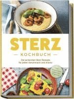 bokomslag Sterz Kochbuch: Die leckersten Sterz Rezepte für jeden Geschmack und Anlass - inkl. Brotrezepten, Aufstrichen & Desserts