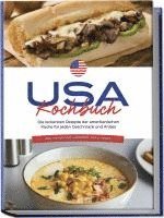 bokomslag USA Kochbuch: Die leckersten Rezepte der amerikanischen Küche für jeden Geschmack und Anlass - inkl. Fingerfood, Desserts, Dips & Drinks