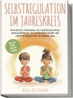 bokomslag Selbstregulation im Jahreskreis: Spielerische Förderung der Selbstregulation, Impulskontrolle, Frustrationstoleranz und Emotionsregulation im ganzen Jahr - Ideal für Kinder von 2 bis 6 Jahren