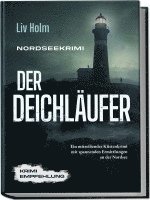 bokomslag Nordseekrimi Der Deichläufer: Ein mitreißender Küstenkrimi mit spannenden Ermittlungen an der Nordsee - Krimi Empfehlung