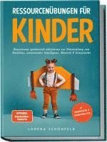 bokomslag Ressourcenübungen für Kinder: Ressourcen spielerisch aktivieren zur Entwicklung von Resilienz, emotionaler Intelligenz, Motorik & Kreativität - im Kindergarten- & Grundschulalter