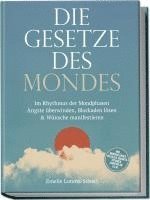 bokomslag Die Gesetze des Mondes: Im Rhythmus der Mondphasen Ängste überwinden, Blockaden lösen & Wünsche manifestieren - inkl. Mondkalender, Ritualen, Manifestationen, Jahresplan u.v.m.
