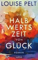 bokomslag Die Halbwertszeit von Glück