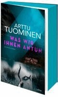 Arttu Tuominen - WAS WIR IHNEN ANTUN, Häftad