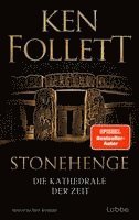 Ken Follett - Stonehenge - Die Kathedrale der Zeit, Inbunden