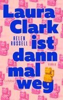 Helen Russell - Laura Clark ist dann mal weg, Inbunden. Tillgänglighet: Lägg i varukorg