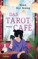 Moon Hye Joung - Das Tarot Café, Inbunden. Tillgänglighet: Lägg i varukorg