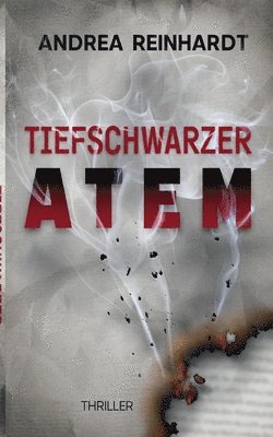 Andrea Reinhardt - Tiefschwarzer Atem, Häftad
