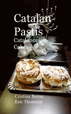 bokomslag Catalan Pastis - Catalonian cakes