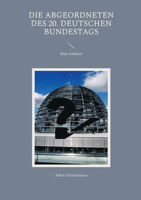 Die Abgeordneten des 20. Deutschen Bundestags 1