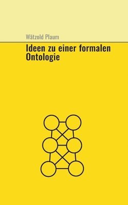 Ideen zu einer fomalen Ontologie 1