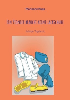 Marianne Kopp - Pionier braucht keine Lackschuhe, Häftad