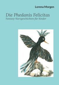 bokomslag Die Phedanis Felicitas