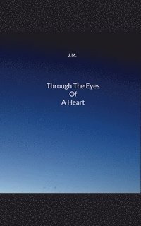 bokomslag Through The Eyes Of A Heart