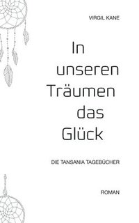 bokomslag In unseren Träumen das Glück